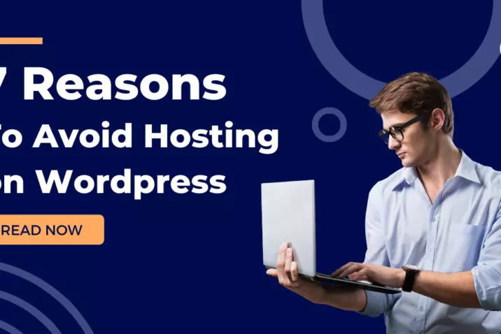 7 Reasons to Avoid Hosting on Wordpress